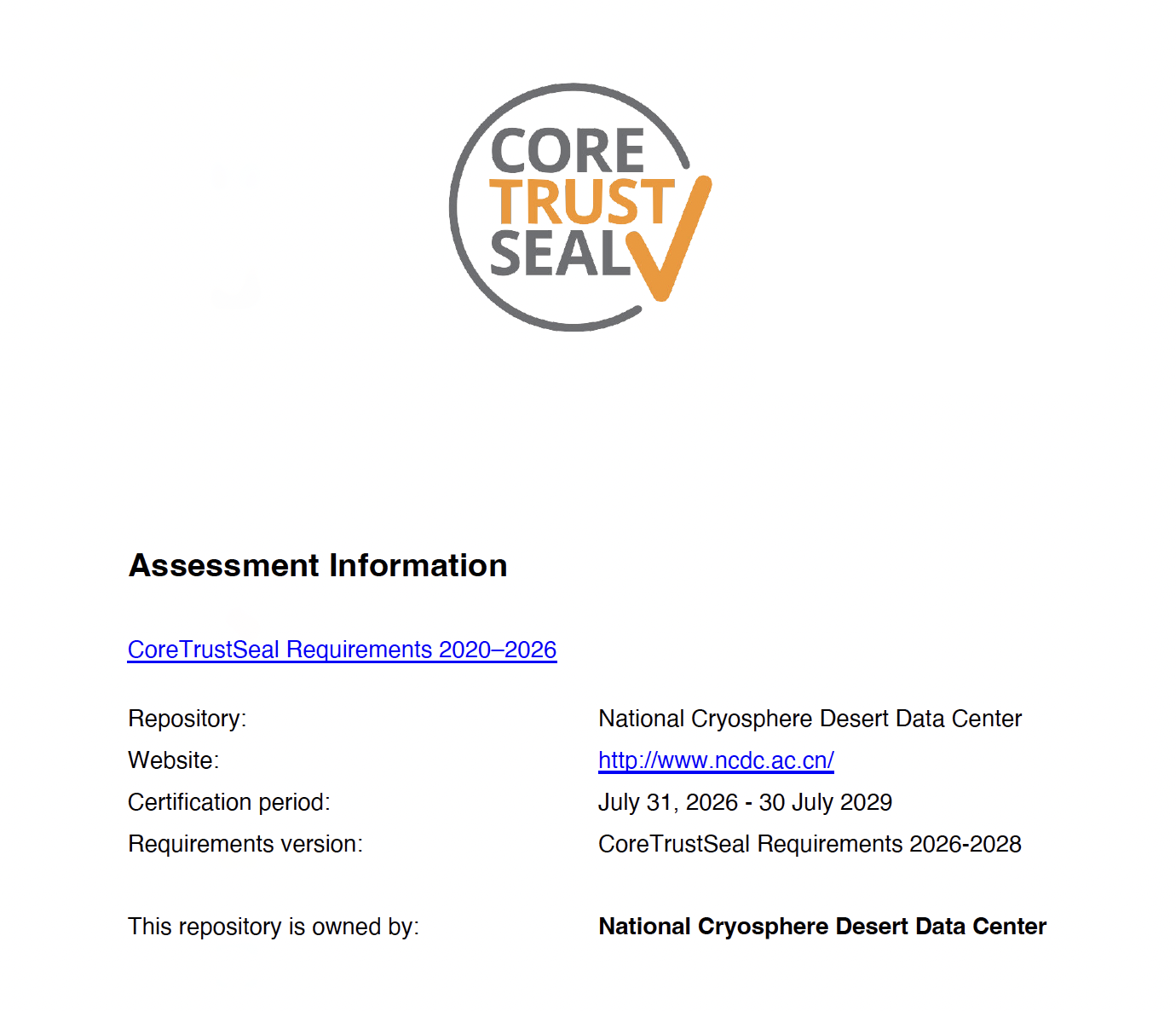 The National Glacier, Frozen Soil and Desert Scientific Data Center is certified by CorTrustSeal International